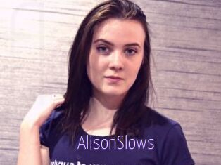 AlisonSlows