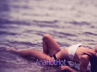 AnaHotHot