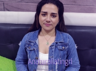Anaturallatingrl