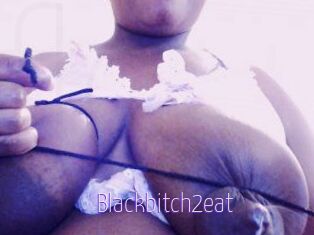 Blackbitch2eat