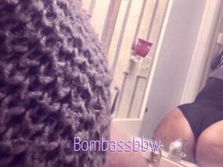 Bombassbbw