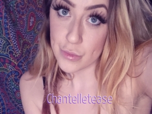 Chantelletease