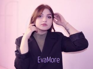 EvaMore