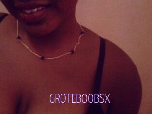 GROTEBOOBSX