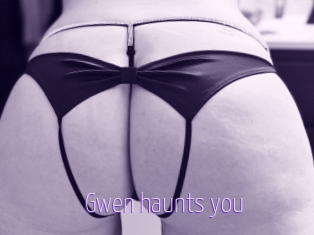 Gwen_haunts_you