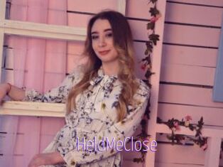 HeldMeClose