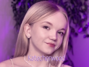 Katecherwood