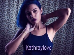 Kathraylove