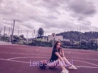 Lana_SoWildGirl