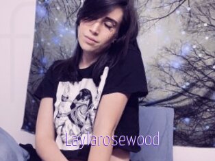 Laylarosewood