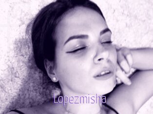 Lopezmisha