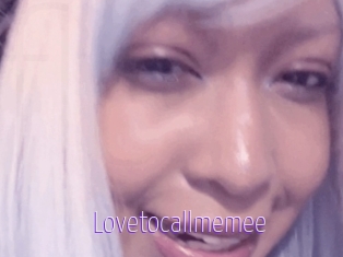 Lovetocallmemee
