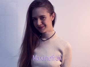 Maxinefrail