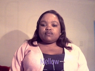 Mellow