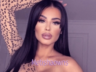 Metishaowns
