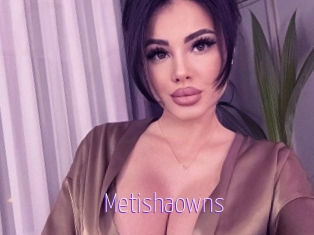 Metishaowns