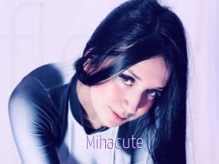 Mihacute