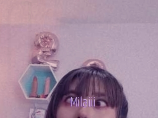 Milaiii