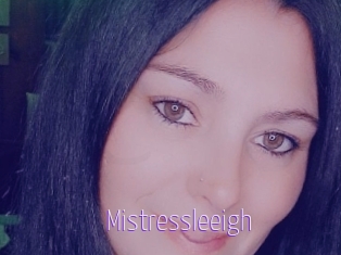 Mistressleeigh