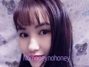 Nomoneynohoney