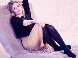 Overdone