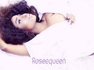 Roseequeen