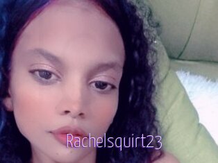 Rachelsquirt23