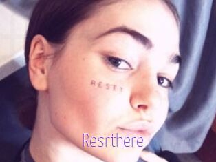 Resrthere