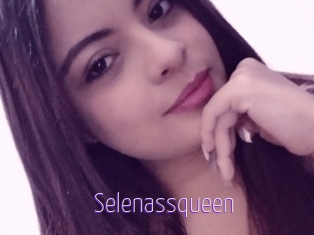 Selenassqueen