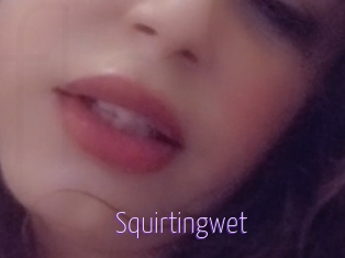 Squirtingwet