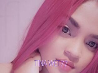 TINA_WET77