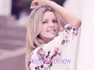 Thepowerofnow