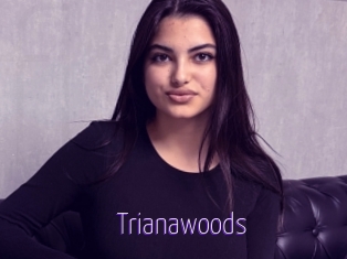 Trianawoods