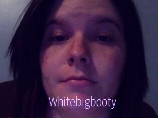 Whitebigbooty