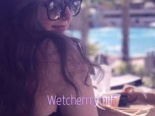 Wetcherrrymilf